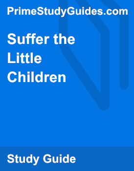 Реферат: Suffer The Little Children